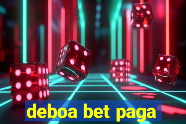 deboa bet paga